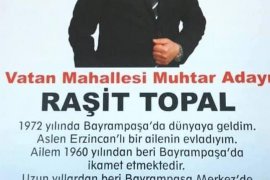 VATAN MAHALLESİ MUHTAR ADAYI 'RAŞİT TOPAL'