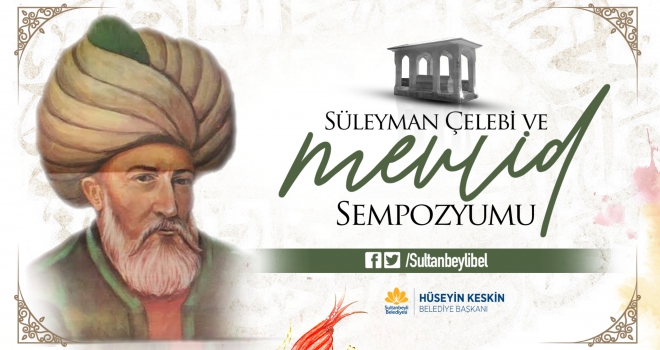 SÜLEYMAN ÇELEBİ VE MEVLİT SEMPOZYUMU