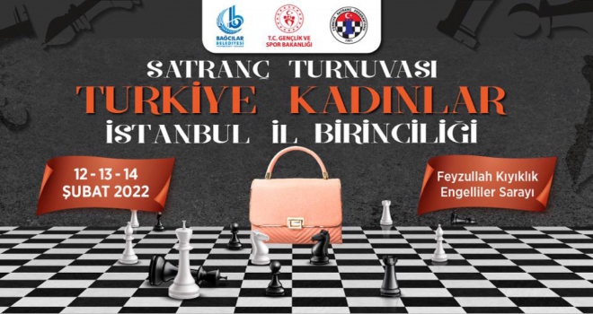 KADINLAR İSTANBUL İL BİRİNCİLİĞİ SATRANÇ TURNUVASI