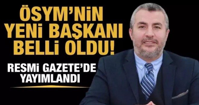 ÖSYM'YE BAYRAMPAŞALI BAŞKAN ATANDI 'BAYRAM ALİ ERSOY'