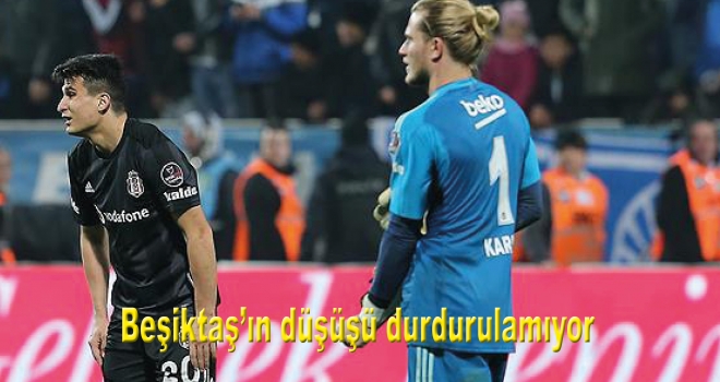 Beşiktaş'ın düşüşü durdurulamıyor