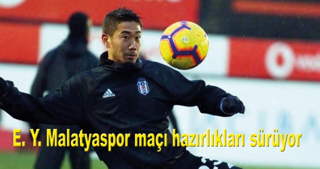 E. Y. Malatyaspor maçı hazırlıkları sürüyor