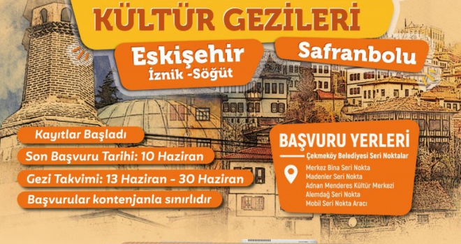 KÜLTÜR GEZİLERİNE BAŞVURULAR BAŞLADI