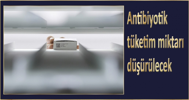 Antibiyotik tüketim miktarı düşürülecek