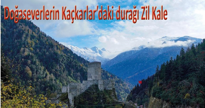 Doğaseverlerin Kaçkarlar'daki durağı Zil Kale