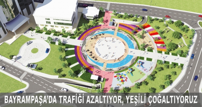 TRAFİĞİ AZALTIYOR, YEŞİLİ ÇOĞALTIYORUZ