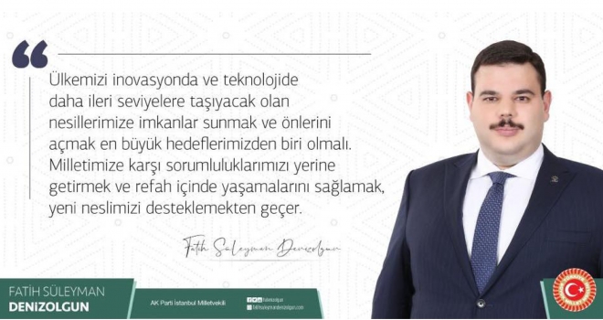 Ak Parti İstanbul Milletvekili Fatih Süleyman Denizolgun'dan 'gençlik hedefi'