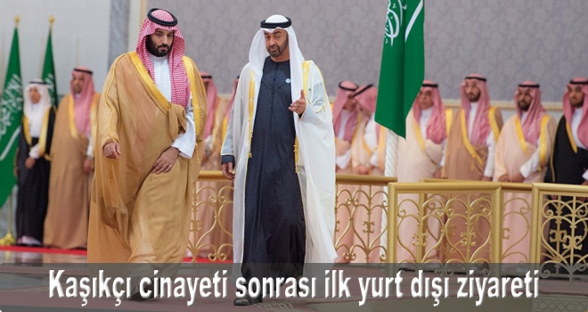 Suudi Veliaht Prens, Kaşıkçı cinayeti sonrası ilk yurt dışı ziyaretine çıktı
