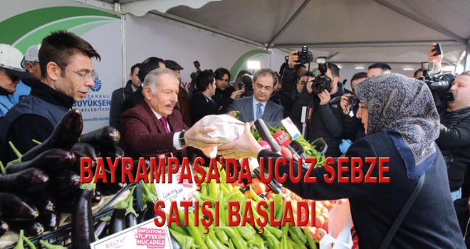 BAYRAMPAŞA’DA UCUZ SEBZE SATIŞI BAŞLADI