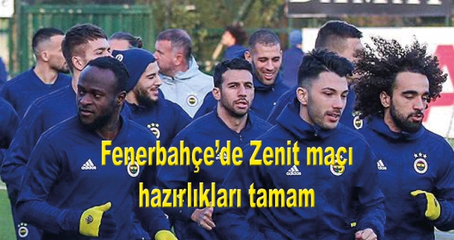 Fenerbahçe'de Zenit maçı hazırlıkları tamam