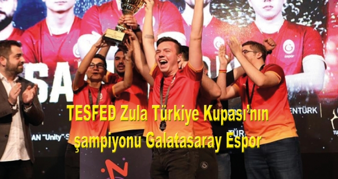 TESFED Zula Türkiye Kupası'nın şampiyonu Galatasaray Espor