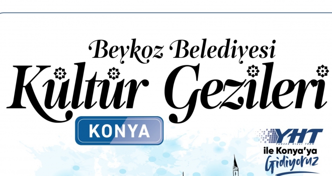 KONYA KÜLTÜR GEZİLERİ BAŞLIYOR