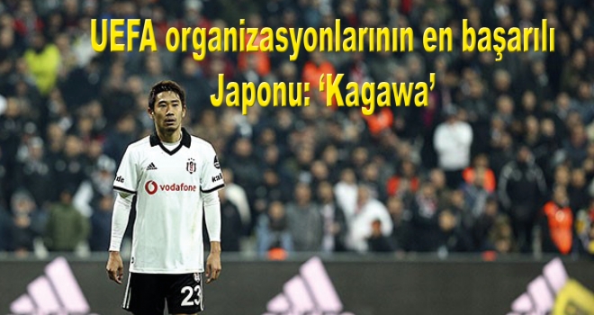UEFA organizasyonlarının en başarılı Japonu Kagawa