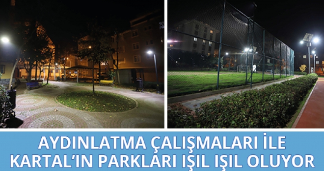 KARTAL'IN PARKLARI IŞIL IŞIL