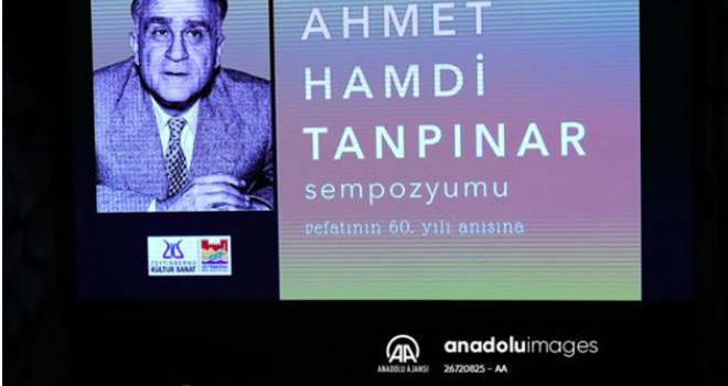 AHMET HAMDİ TANPINAR DÜZENLENEN SEMPOZYUMLA ANILIYOR