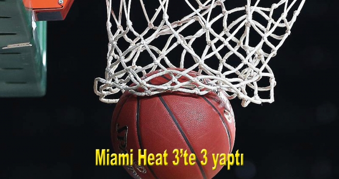 Miami Heat 3'te 3 yaptı