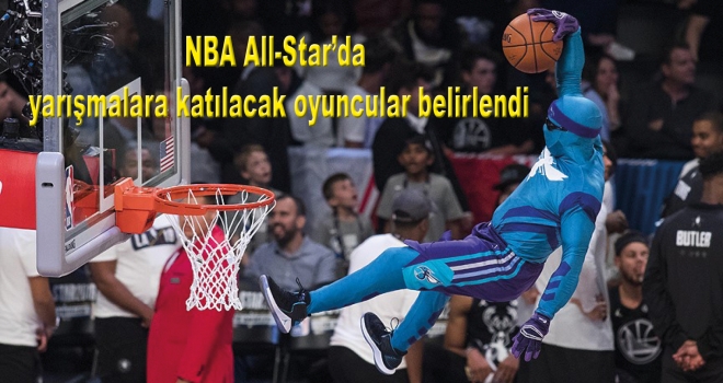 NBA All-Star'da yarışmalara katılacak oyuncular belirlendi