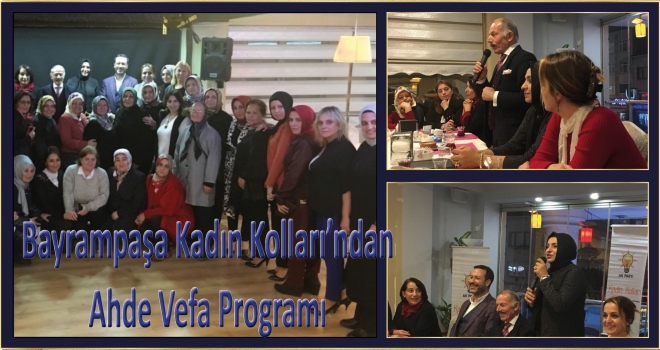 BAYRAMPAŞA İLÇE KADIN KOLLARI AHDE VEFA PROGRAMI