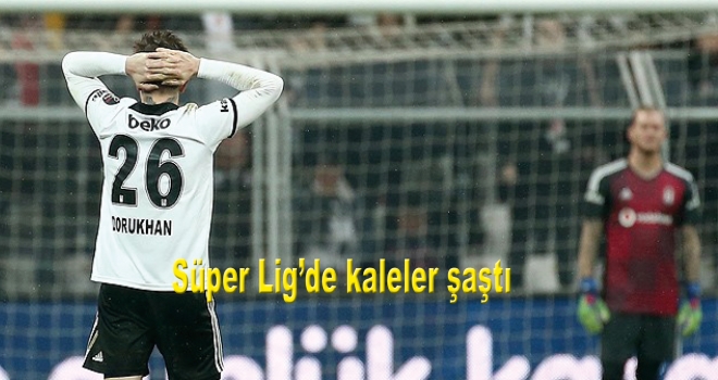 Süper Lig'de kaleler şaştı