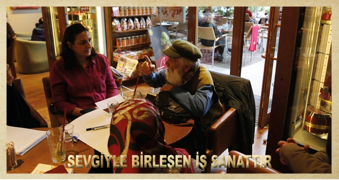 SEVGİYLE BİRLEŞEN İŞ SANATTIR