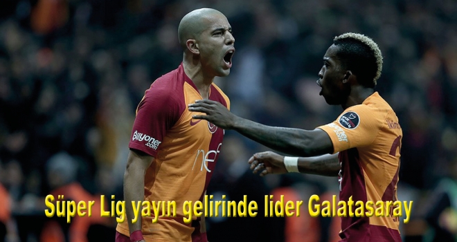 Süper Lig yayın gelirinde lider Galatasaray