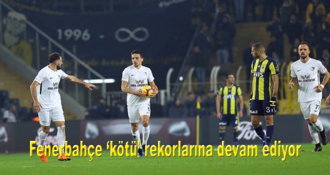 Fenerbahçe 'kötü' rekorlarına devam ediyor