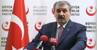 BBP Genel Başkanı Destici: Büyük Birlik Partisi ittifakın ruhuna sadıktır