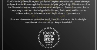 KOSOVA'NIN ALDIĞI KARARI ŞİDDETLE KINIYORUZ
