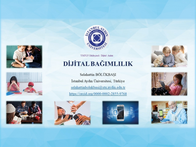 DİJİTAL BAĞLI VE BAĞIMLI OLMA
